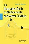 An Illustrative Guide to Multivariable and Vector Calculus by Miklavcic S.J
